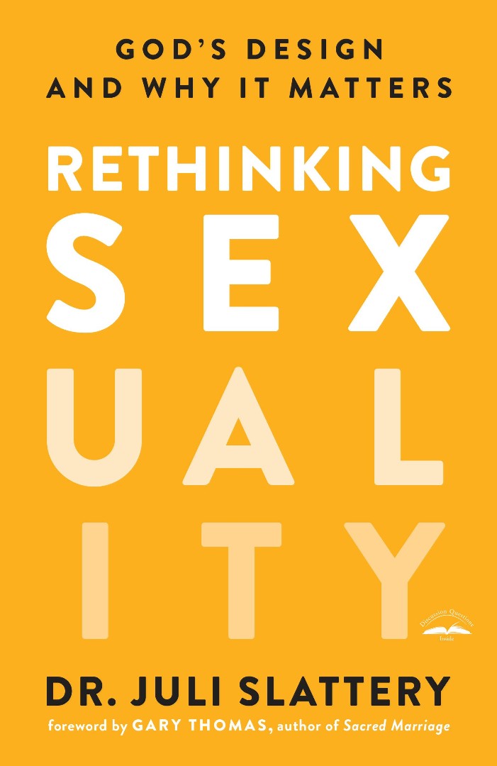 Rethinking Sexuality God's Design and Why it Matters (Paperback)