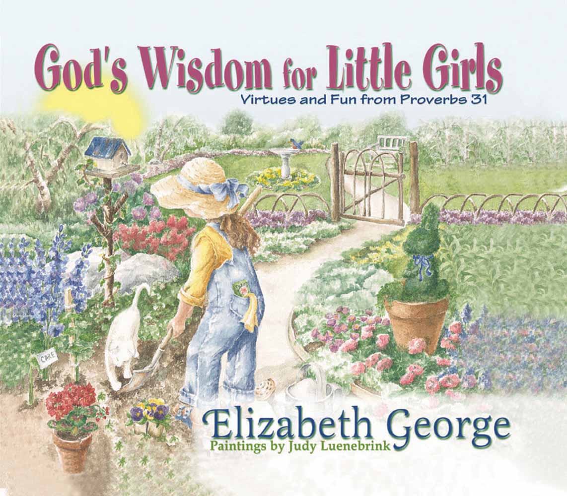 God's Wisdom For Little Girls Virtues And Fun From Proverbs 31