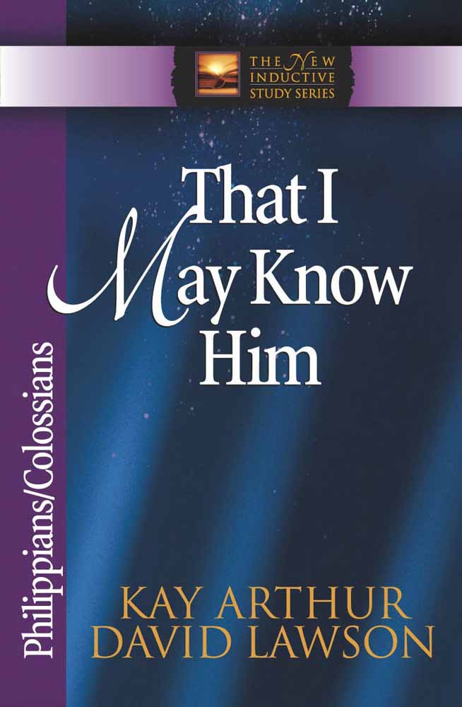 That I May Know Him Philippians & Colossians (Paperback)