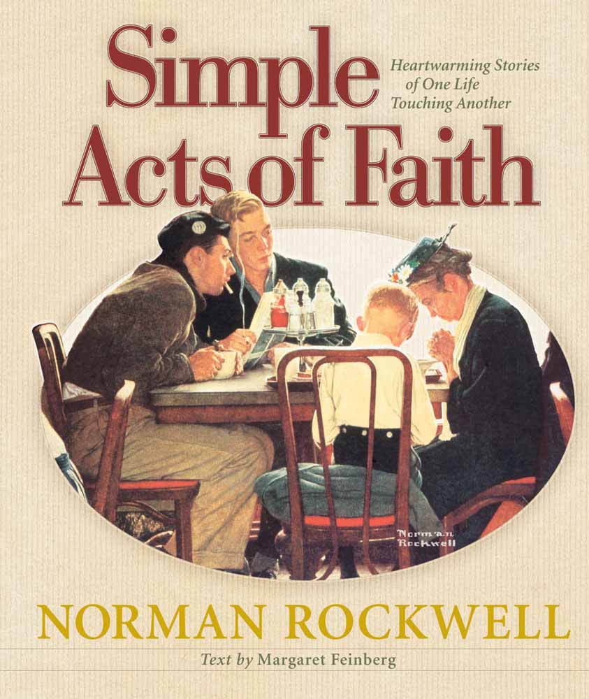 Simple Acts of Faith Heartwarming Stories of One Life Touching Anothe