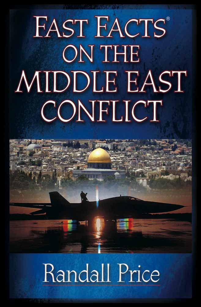 Fast Facts On The Middle East Conflict By Randall Price (Paperback)