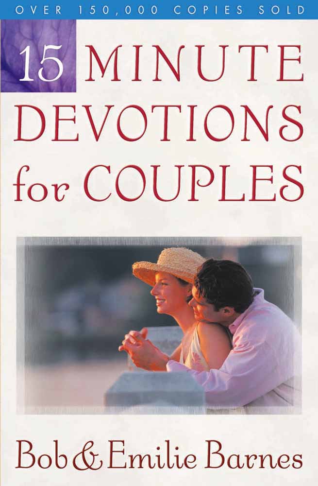 15-Minute Devotions for Couples By Bob Barnes Emilie Barnes