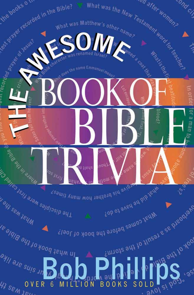 The Awesome Book of Bible Trivia By Bob Phillips (Paperback)