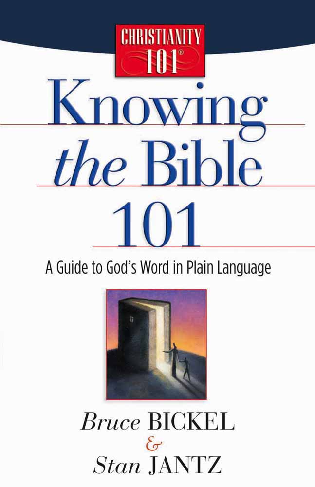 Knowing the Bible 101 By Bruce Bickel Stan Jantz (Paperback)