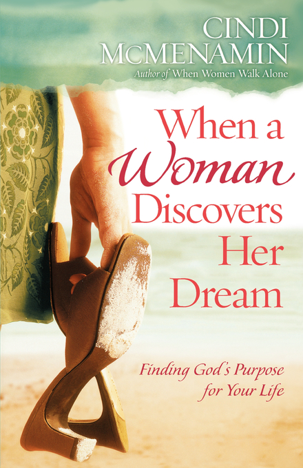 When a Woman Discovers Her Dream Finding God's Purpose For Your Life