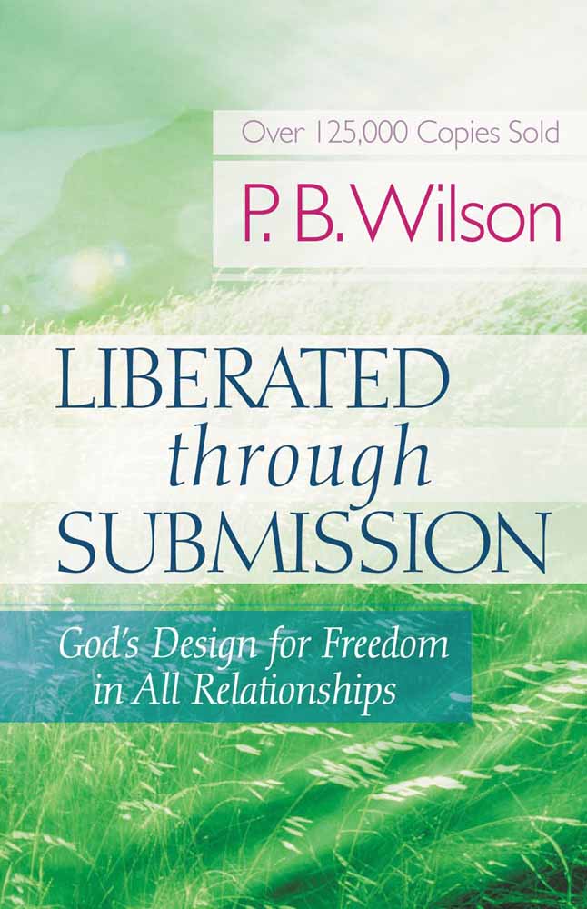 Liberated Through Submission By P B Wilson (Paperback) 9780736918879