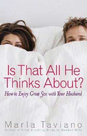 Is That All He Thinks About By Marla Taviano (Paperback) 9780736918985