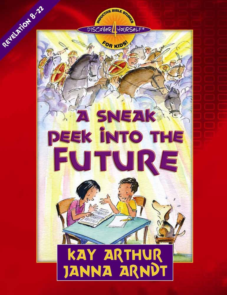 A Sneak Peek into the Future By Kay Arthur Janna Arndt (Paperback)