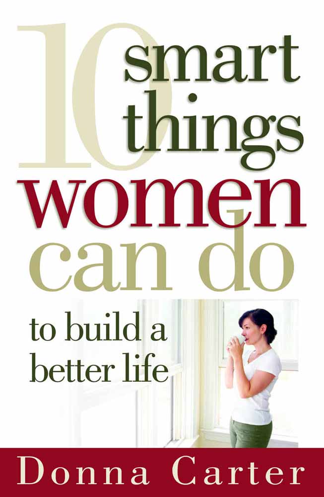 10 Smart Things Women Can Do To Build A By Donna Carter (Paperback)