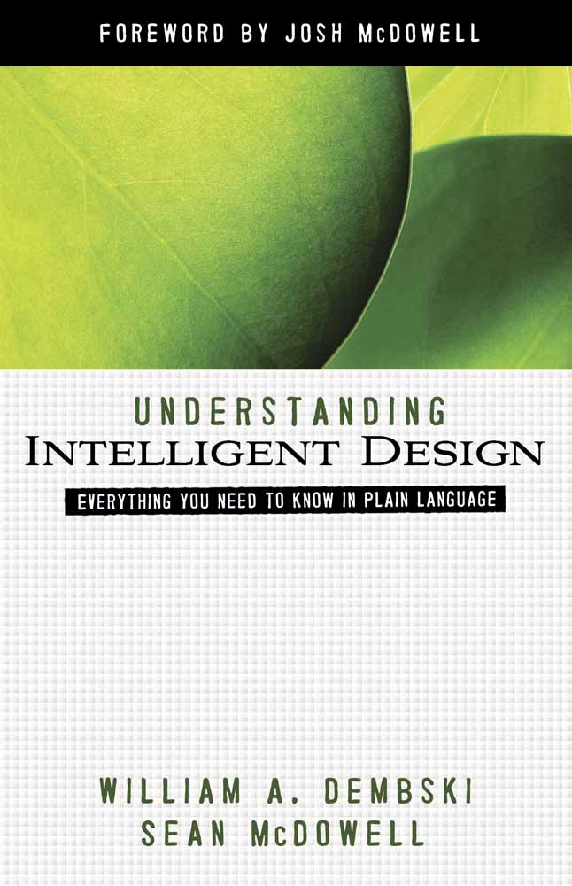 Understanding Intelligent Design By Sean Mc Dowell William A Dembski