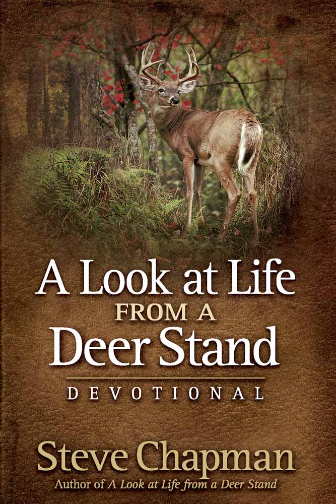 Look At Life From A Deer Stand Devotiona By Steve Chapman (Hardback)