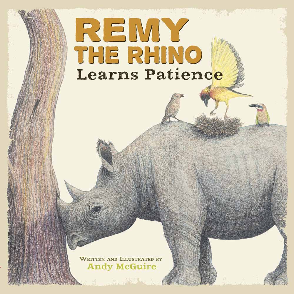 Remy The Rhino Learns Patience By Andy Mc Guire (Hardback)