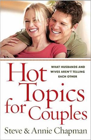 Hot Topics For Couples By Annie Chapman Steve Chapman (Paperback)