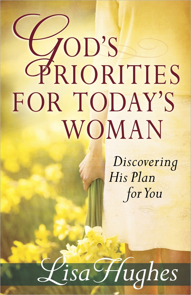 Gods Priorities For Todays Woman By Lisa Hughes Fast Delivery 
