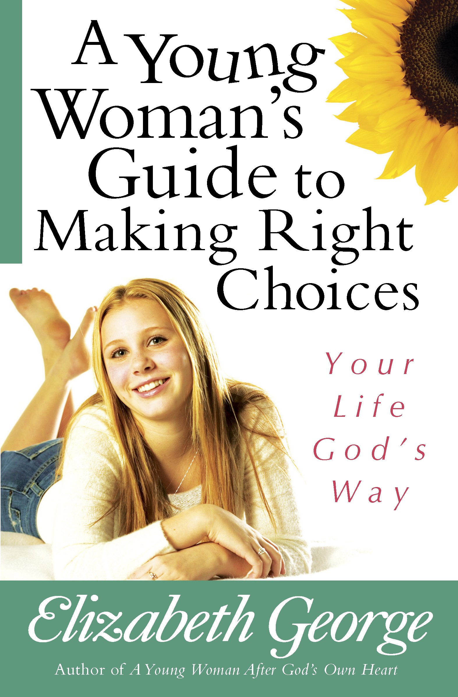 Young Woman's Guide to Making Right Choices, A [eBook]