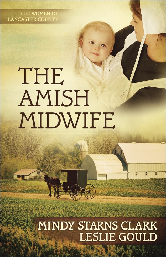 The Amish Midwife By Leslie Gould Mindy Starns Clark (Paperback)