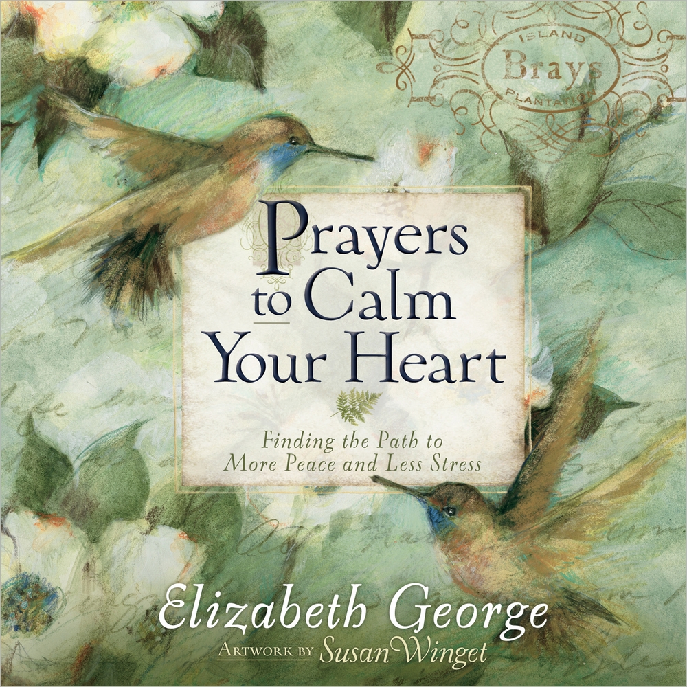 Prayers To Calm Your Heart By Susan Winget (Hardback) 9780736938518