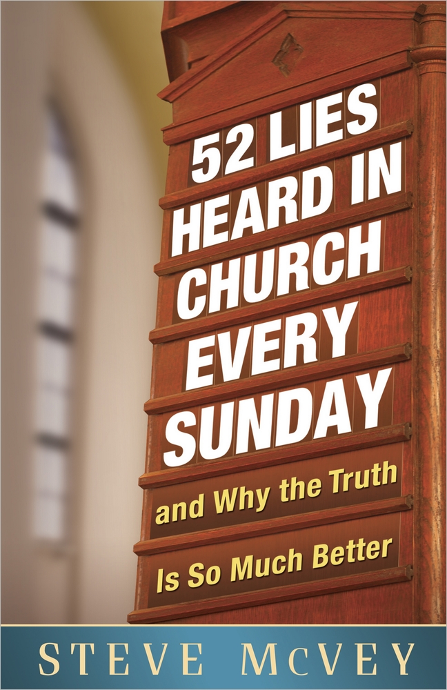 52 Lies Heard In Church Every Sunday By Steve Mc Vey (Paperback)