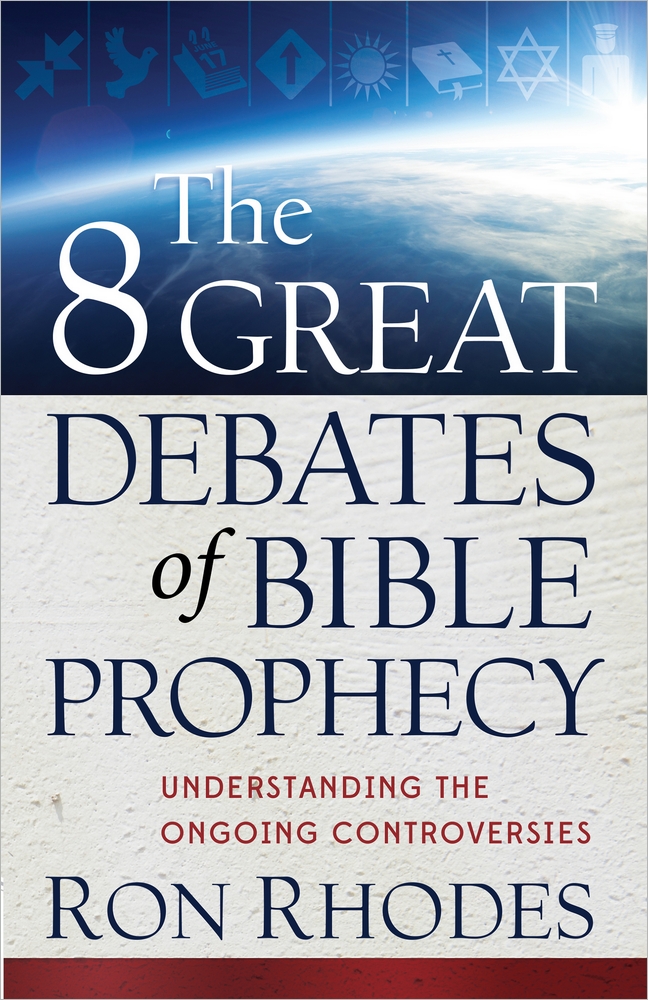 The 8 Great Debates Of Bible Prophecy By Ron Rhodes (Paperback)