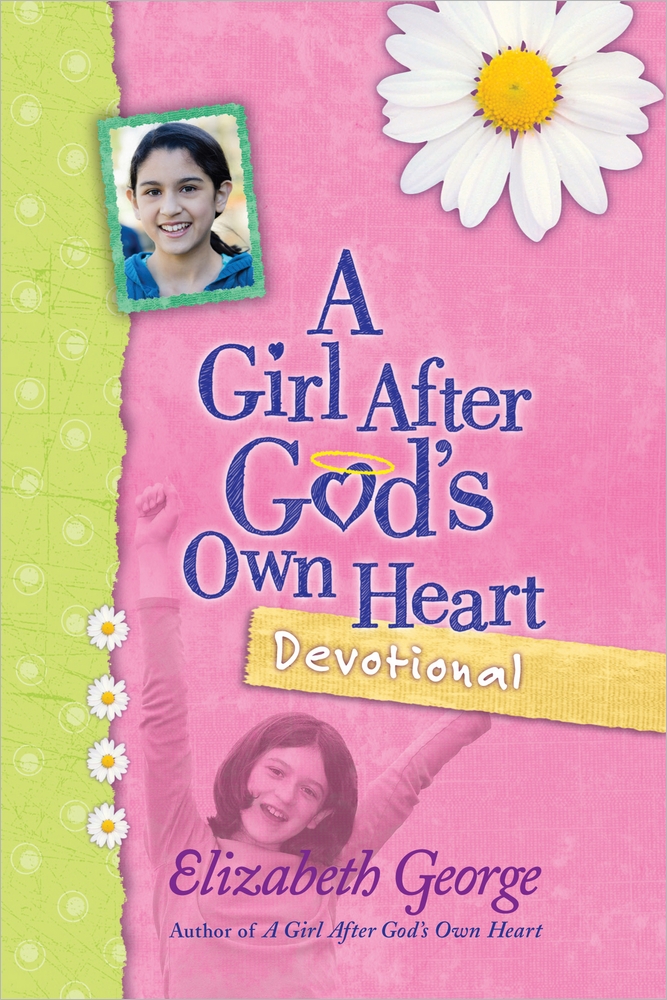 A Girl After God's Own Heart Devotional by Elizabeth George at Eden ...