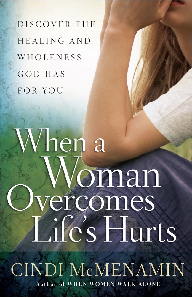 When a Woman Overcomes Life's Hurts By Cindi Mc Menamin (Paperback)