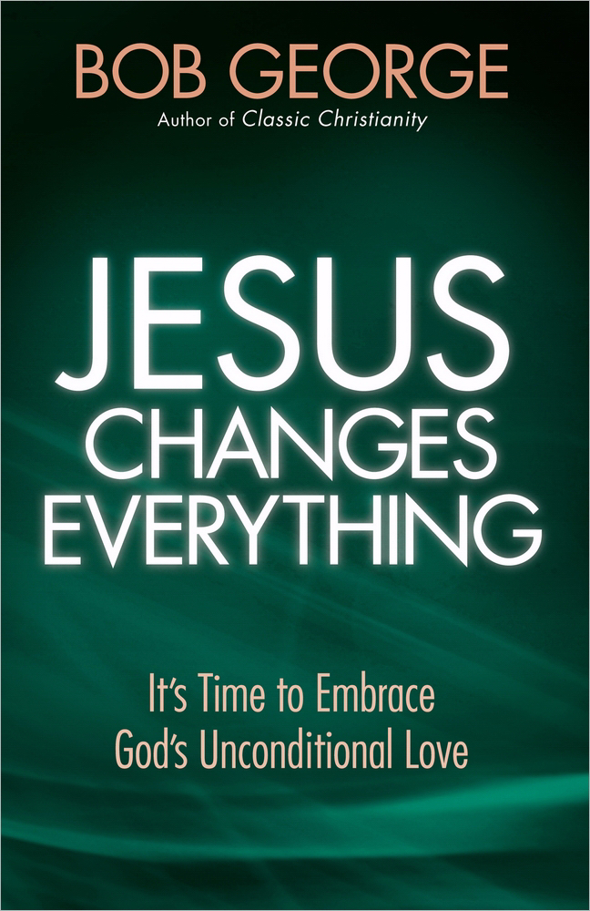 Jesus Changes Everything By Bob George (Paperback) 9780736948906