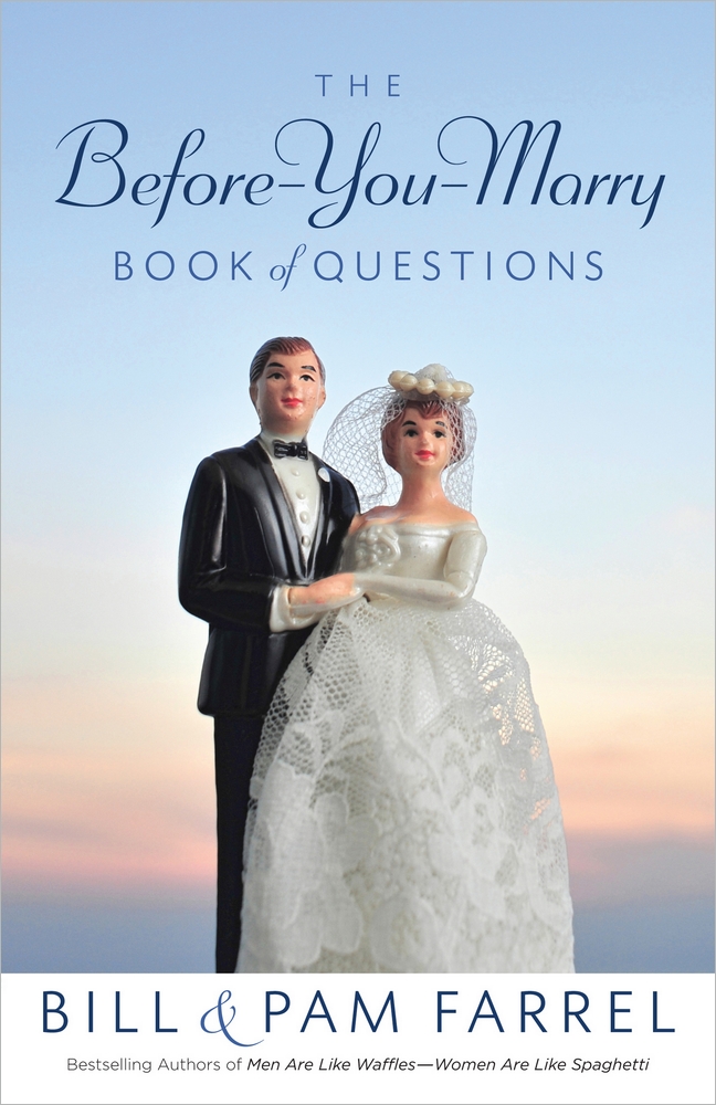 Before You Marry Book Of Questions By Bill Farrel Pam Farrel