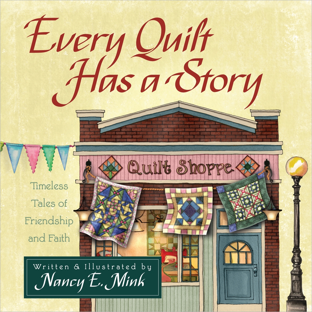 Every Quilt Has A Story By Nancy E Mink (Hardback) 9780736952057