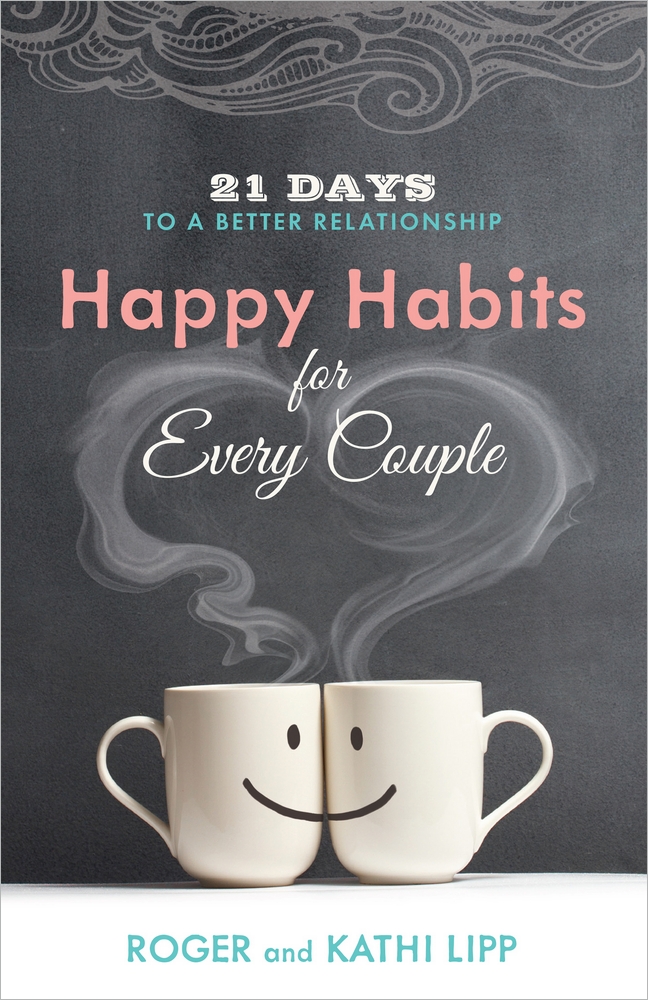 Happy Habits for Every Couple By Kathi Lipp Roger Lipp (Paperback)