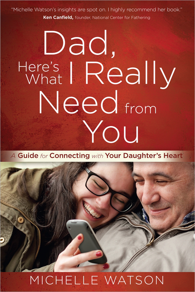 What A Daughter Really Wants From Her Da By Michelle Watson