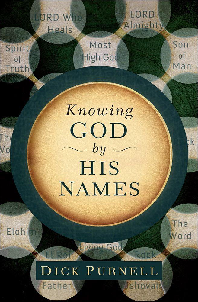 Knowing God by His Names By Dick Purnell (Paperback) 9780736958578