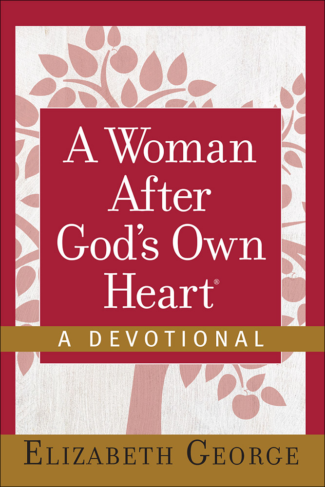 A Woman After God's Own Heart - A Devotional By Elizabeth George