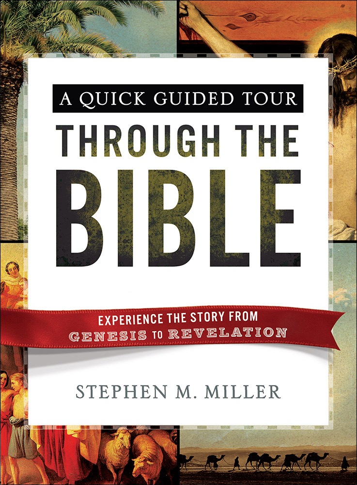 A Quick Guided Tour Through the Bible By Stephen M Miller (Paperback)