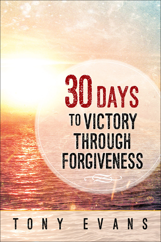 30 Days to Victory Through Forgiveness By Tony Evans (Paperback)