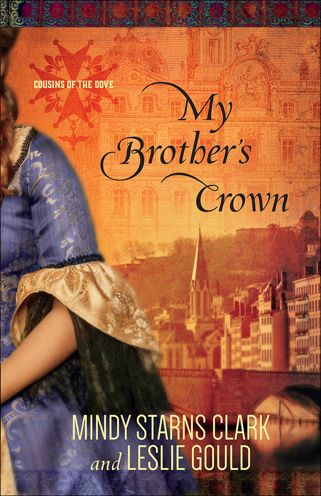 My Brother's Crown By Mindy Starns Clark & Leslie Gould