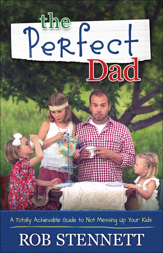 The Perfect Dad By Stennett Rob (Paperback) 9780736962988