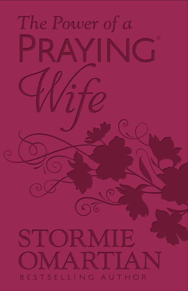 The Power of a Praying Wife Milano Edition By Stormie Omartian