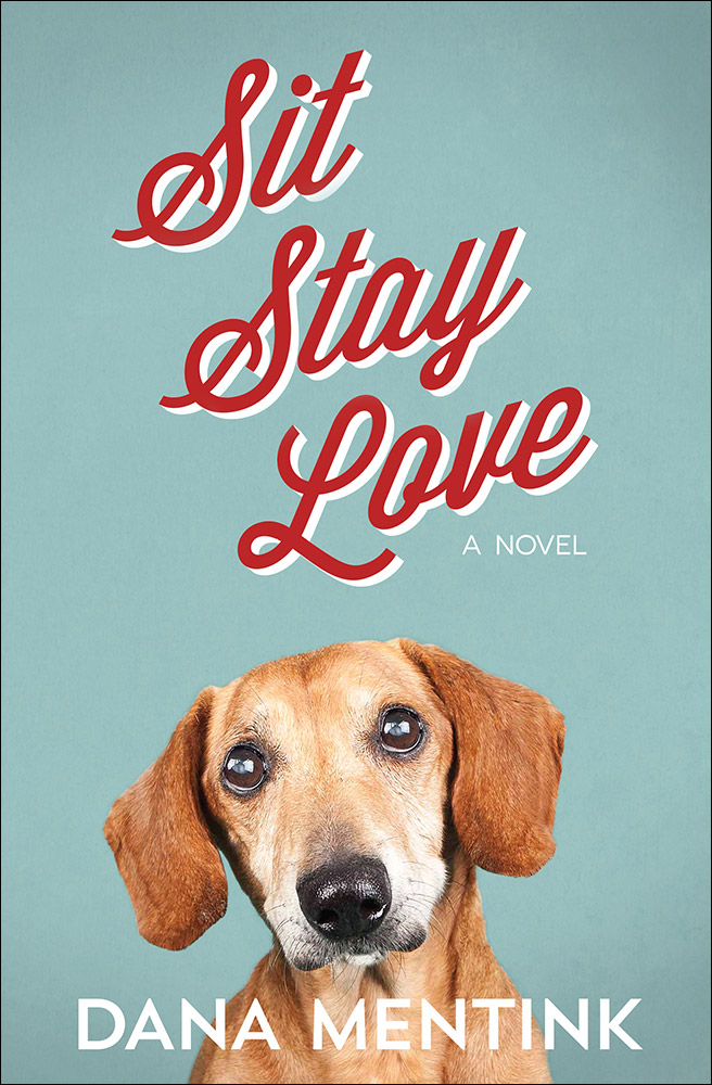 Sit Stay Love By Mentink Dana (Paperback) 9780736966078