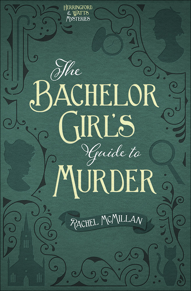 The Bachelor Girl's Guide to Murder By Mc Millan Rachel (Paperback)