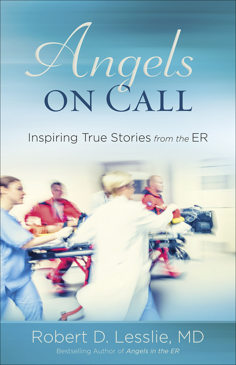 Angels on Call By Robert D Lesslie (Paperback) 9780736968768