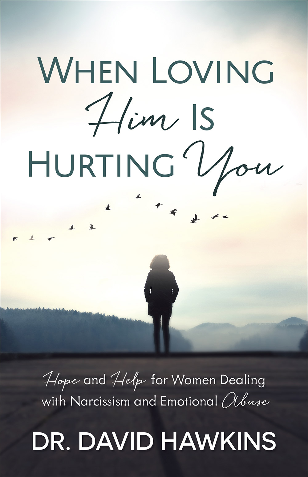 When Loving Him Is Hurting You By Hawkins David (Paperback)