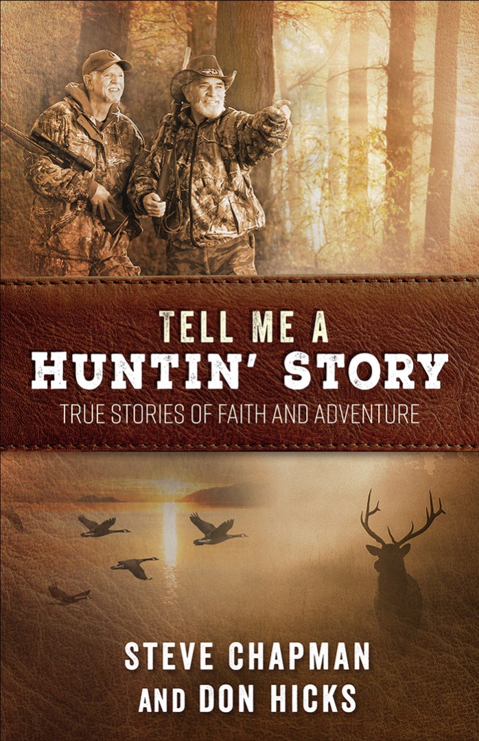 Tell Me a Huntin' Story By Steve Chapman Don Hicks (Paperback)