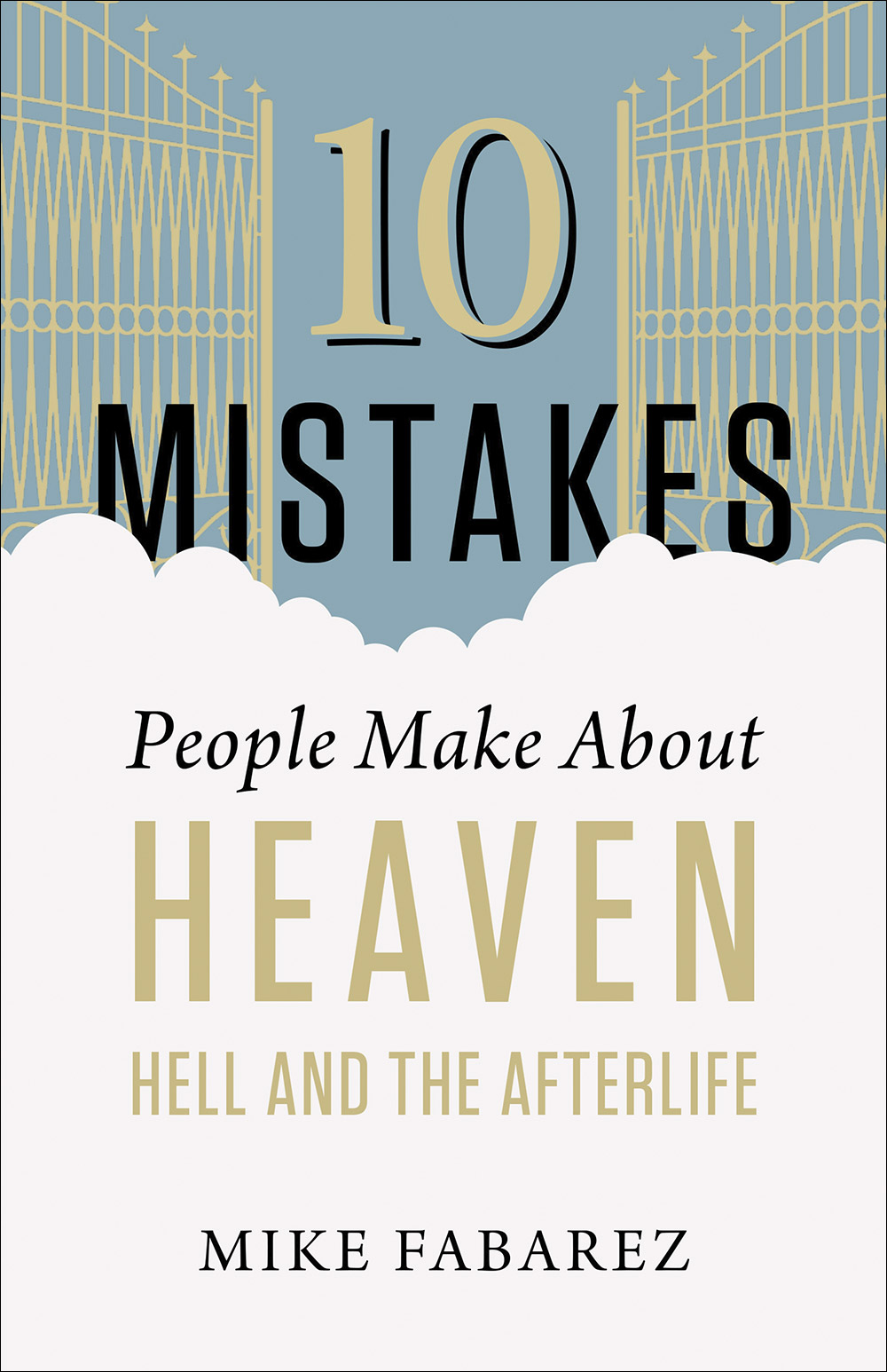 10 Mistakes People Make About Heaven Hell and the Afterlife