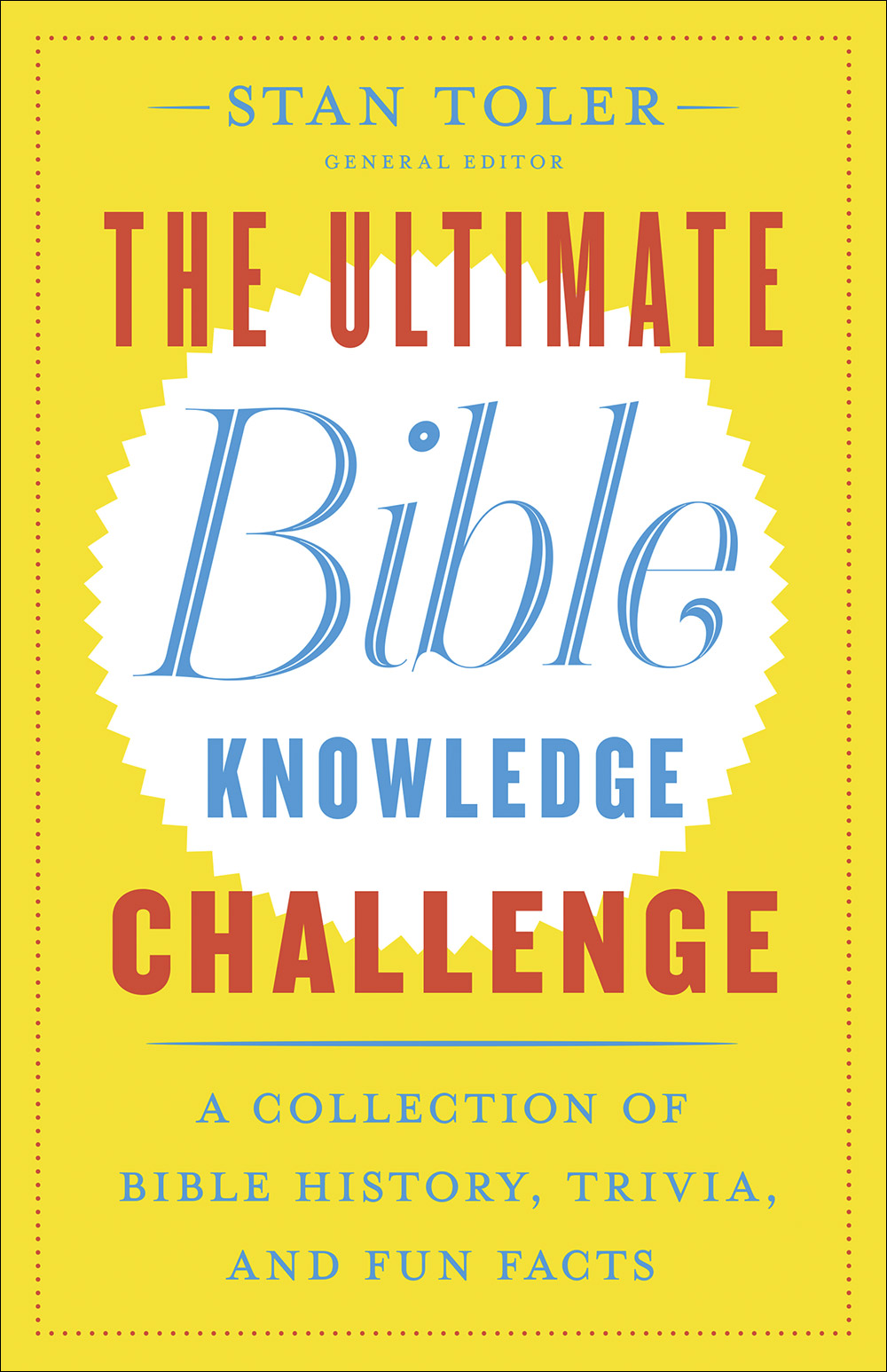 The Ultimate Bible Knowledge Challenge By Stan Toler (Paperback)