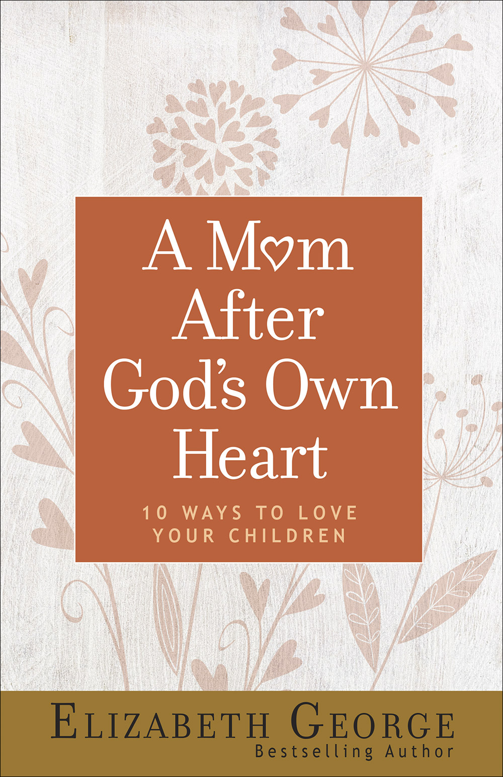 A Mom After God's Own Heart By Elizabeth George (Paperback)