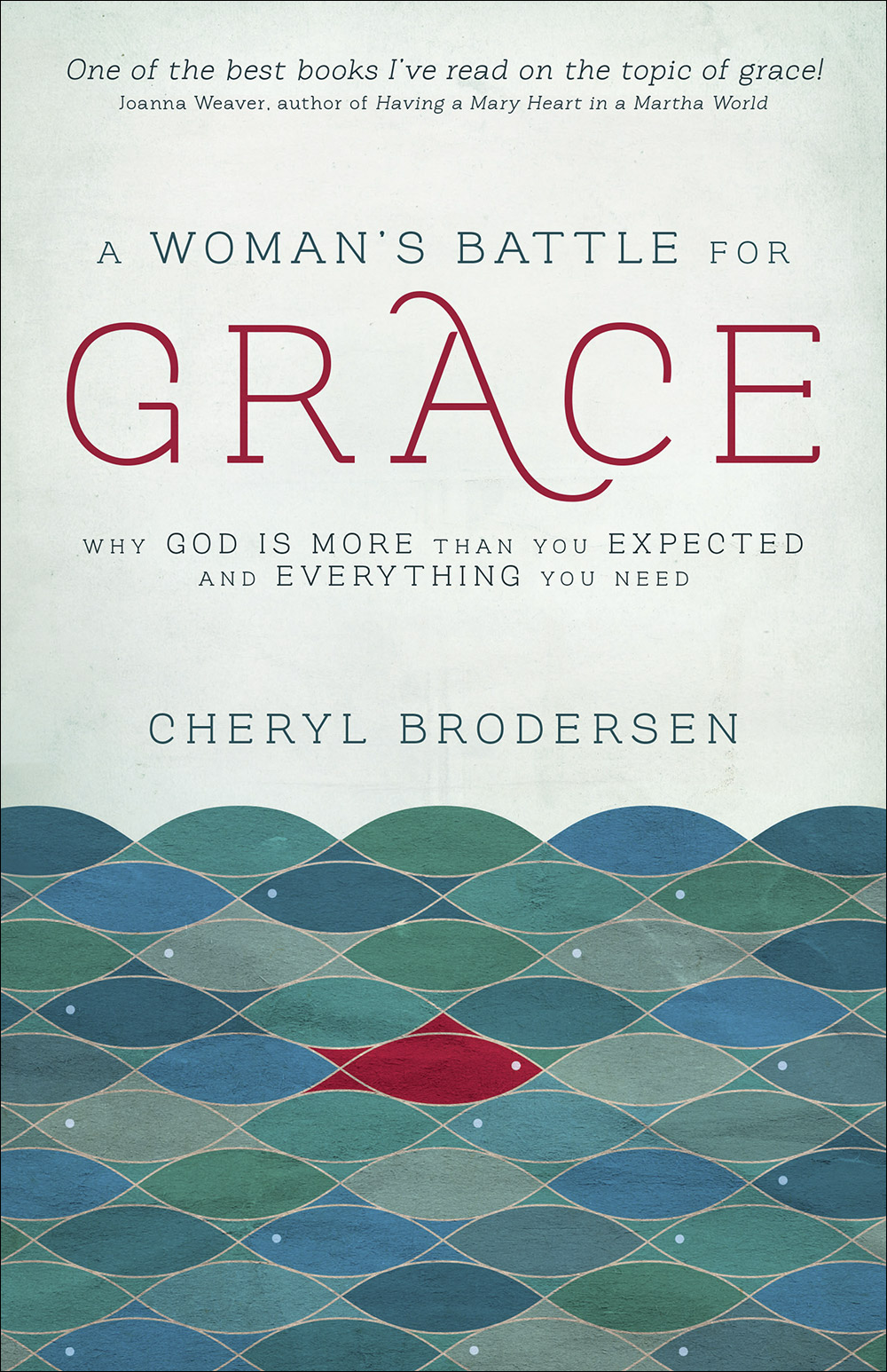 A Woman's Battle for Grace By Cheryl Brodersen (Paperback)