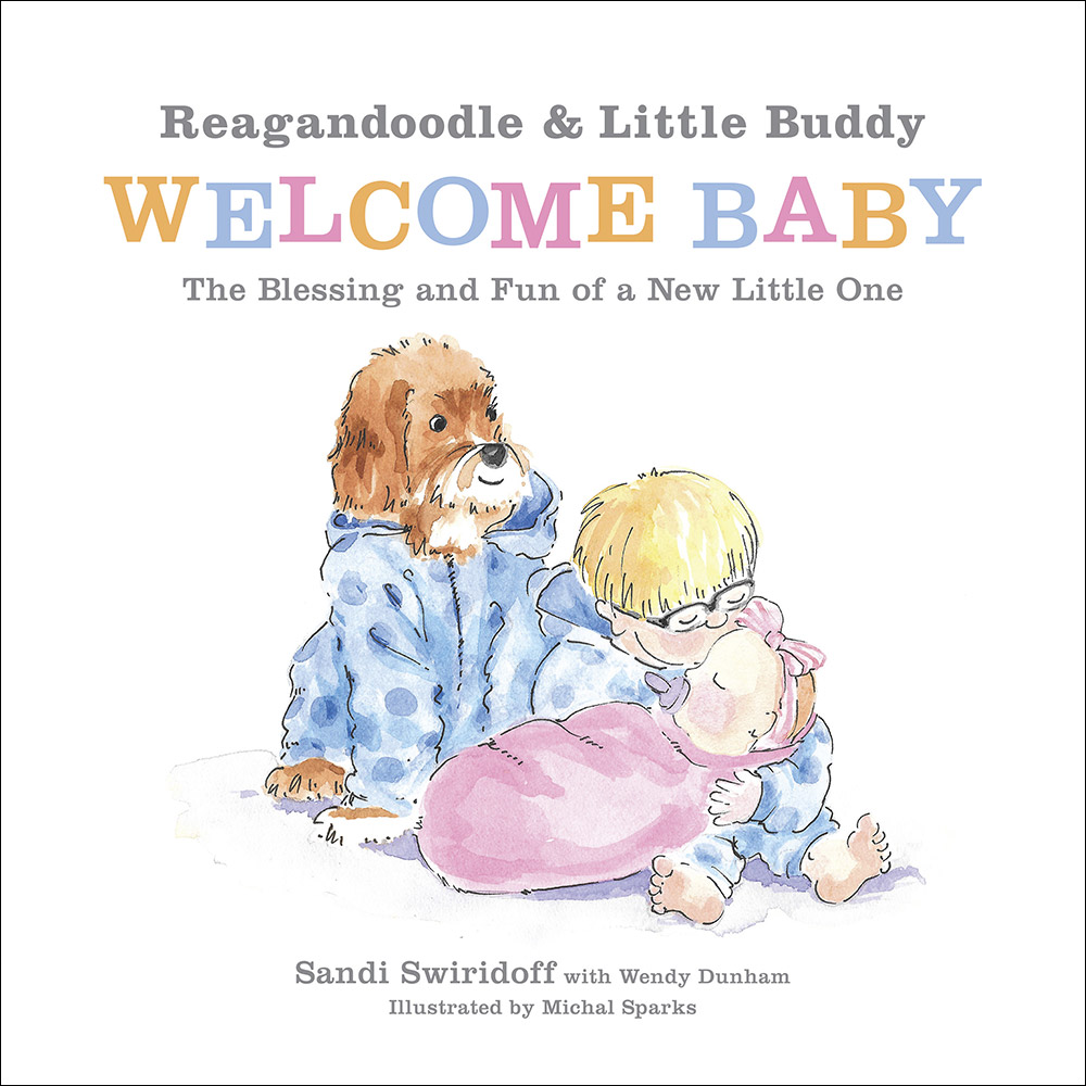 Reagandoodle and Little Buddy Welcome Baby (Hardback) 9780736974660