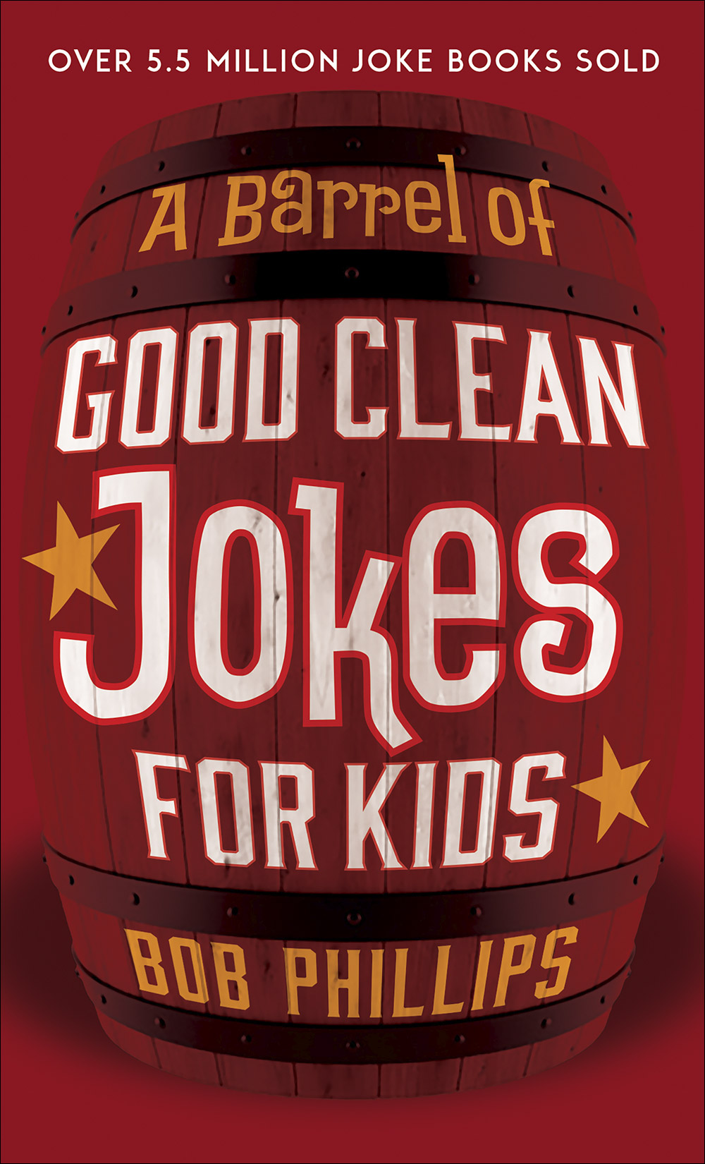 Barrel of Good Clean Jokes for Kids By Bob Phillips (Paperback)