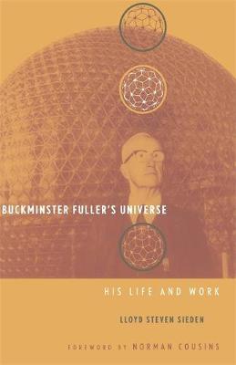 Buckminster Fuller's Universe By Lloyd Sieden (Paperback)