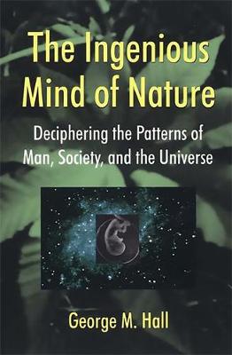 The Ingenious Mind of Nature By George Hall (Paperback) 9780738205847